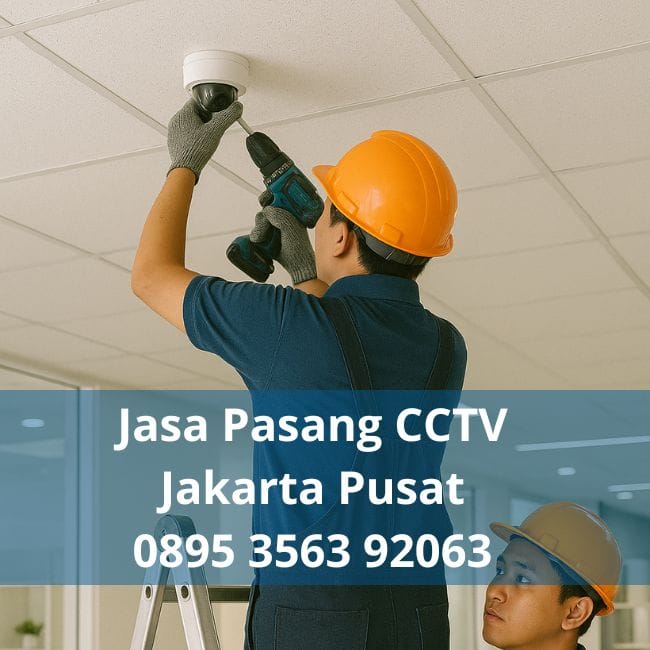 Jasa Pasang CCTV Jakarta Pusat