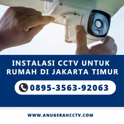 Instalasi CCTV untuk Rumah di Jakarta Timur