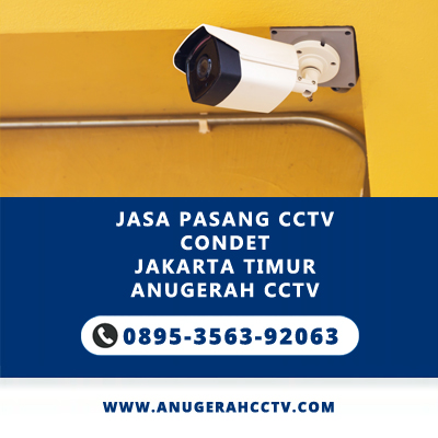 Jasa Pasang CCTV Condet Jakarta Timur – Anugerah CCTV Terpercaya