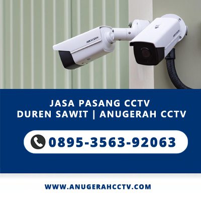 Jasa Pasang CCTV Duren Sawit | Anugerah CCTV