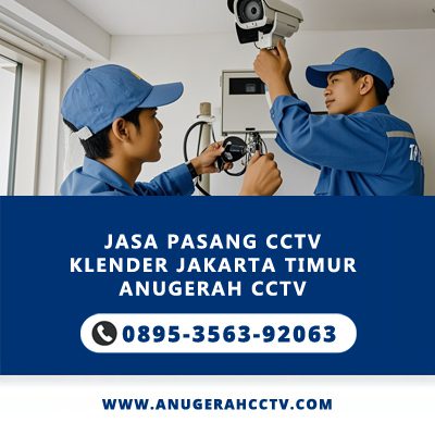 Jasa Pasang CCTV Klender – Aman, Nyaman, dan Profesional