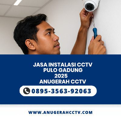 Jasa Instalasi CCTV Pulo Gadung