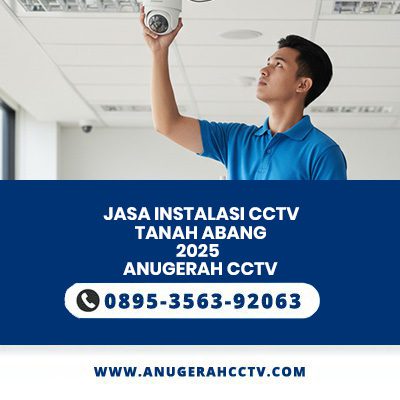 Jasa Instalasi CCTV Tanah Abang