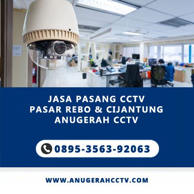Jasa Pasang CCTV Pasar Rebo & Cijantung