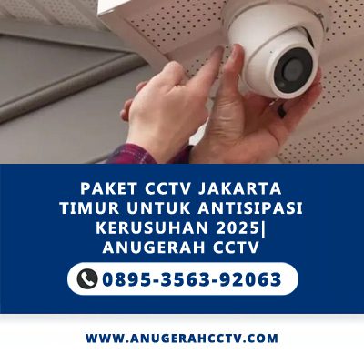 Paket CCTV Jakarta Timur untuk Antisipasi Kerusuhan 2025