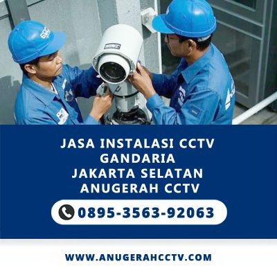 jasa pasang cctv gandaria anugerah cctv